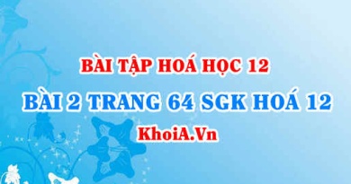 Bài 2 trang 64 SGK Hoá 12: Tính chất vật lí, tính chất hoá học của POLIME, điều chế và ứng dụng POLIME